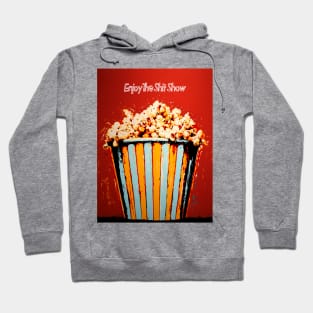 Popcorn: Enjoy the Political Chaos Show (aka Shit Show) in America Hoodie